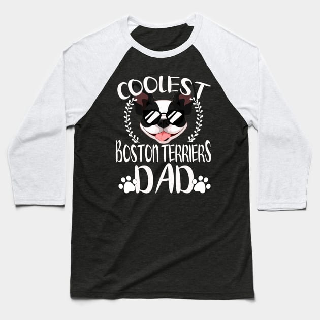 Glasses Coolest Boston Terriers Dog Dad Baseball T-Shirt by mlleradrian